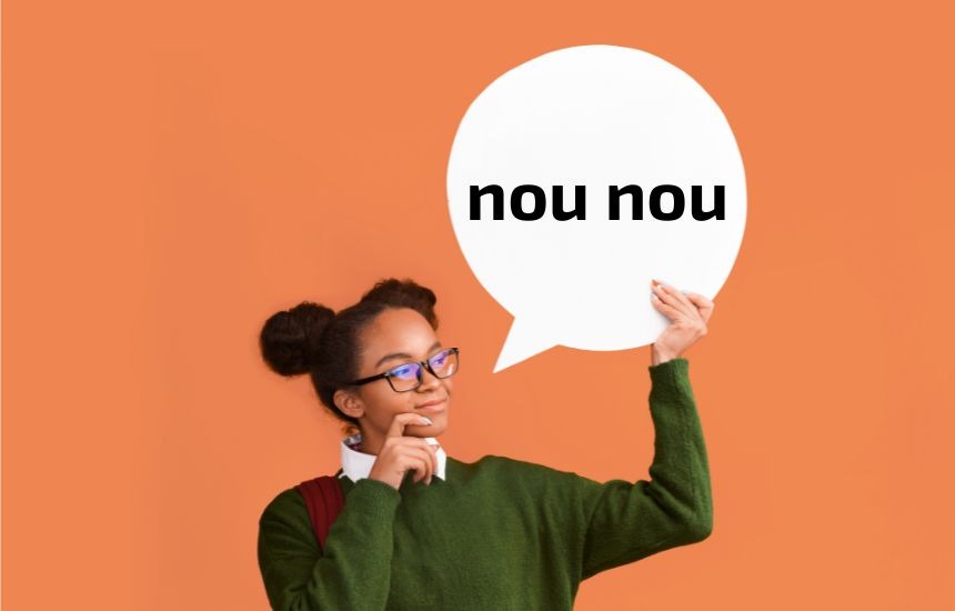 Person holding a speech bubble saying “Nou nou…”